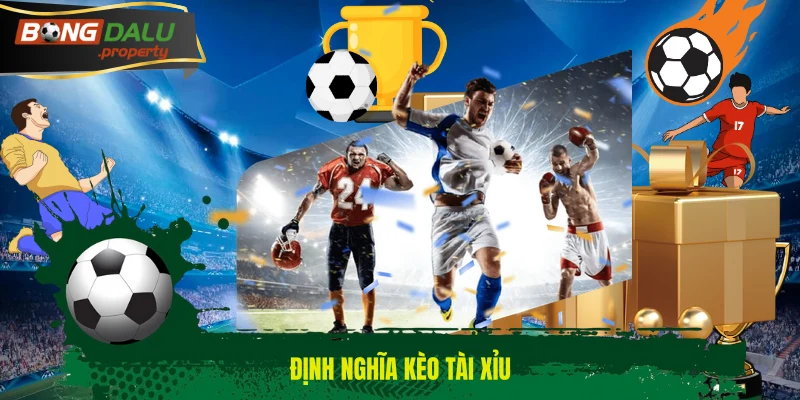 Định nghĩa kèo Tài xỉu