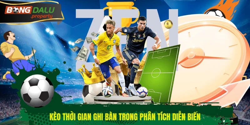 Kèo thời gian ghi bàn trong phân tích diễn biến